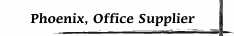 Phoenix, Office Supplier